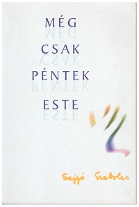 Még csak péntek este