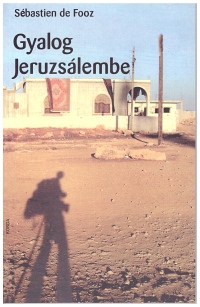 Gyalog Jeruzsálembe