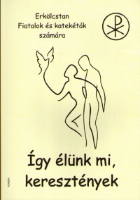 Így élünk mi, keresztények