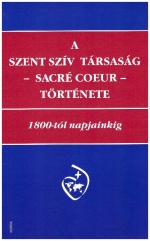 A Szent Szív Társaság - Sacré Coeur - Története