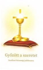 Győzött a szeretet - Imafüzet házassági jubileumra - ÚJ!